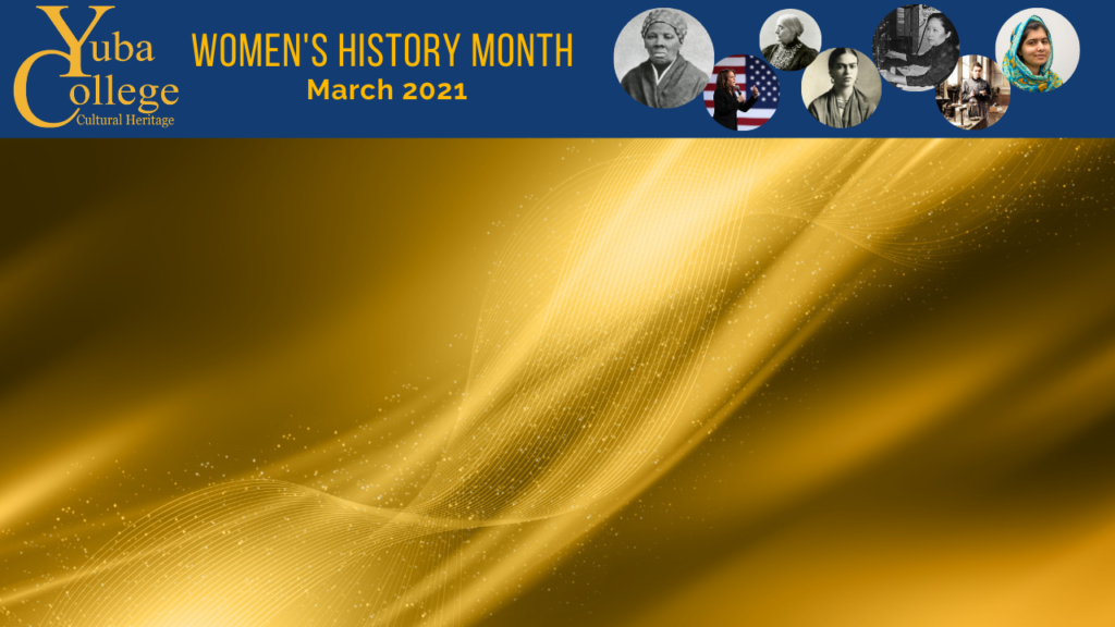 Yuba College Cultural Heritage Women's History Month featuring women in history
